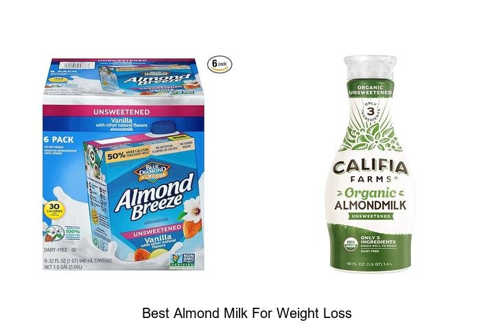 Discover the Best Almond Milk for Weight Loss Now!