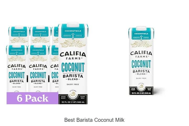 Discover the Best Barista Coconut Milk Now!