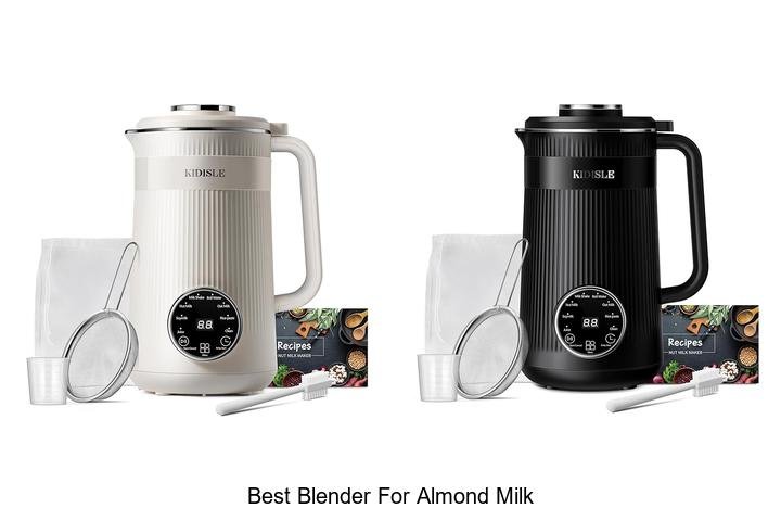 Discover the Best Blender for Almond Milk Today!
