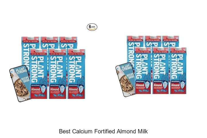 Discover the Best Calcium Fortified Almond Milk Now!