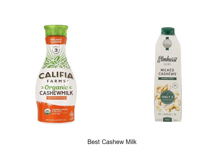 Discover the Best Cashew Milk for Creamy Delights!