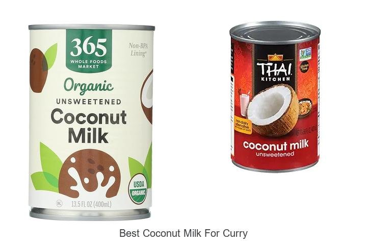 Ultimate Coconut Milk for Curry: Top Picks Revealed