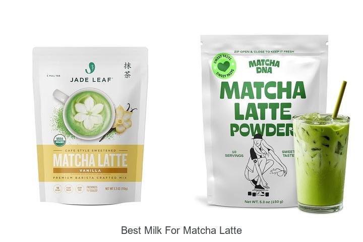 Discover the Best Milk for Matcha Latte Perfection!