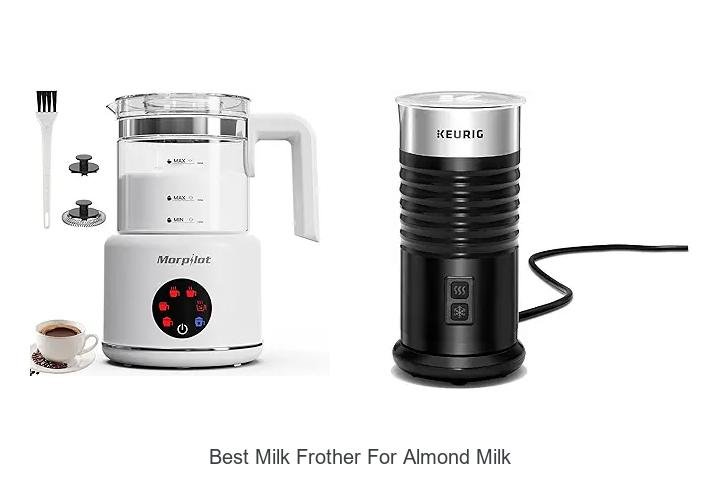 Uncover the Best Milk Frother for Almond Milk Today!