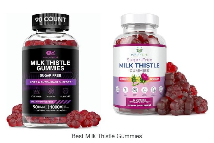Discover the Best Milk Thistle Gummies Today!