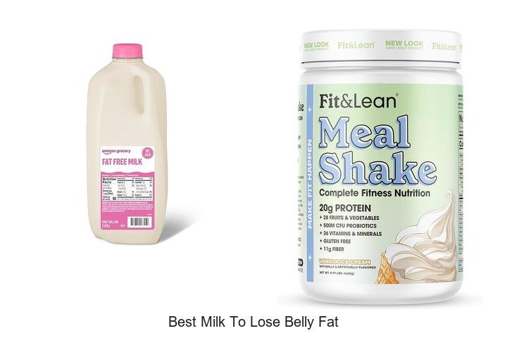 Shed Belly Fat Fast: Discover the Best Milk Choice