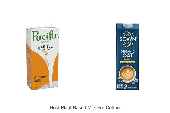 Discover the Best Plant-Based Milk for Coffee!