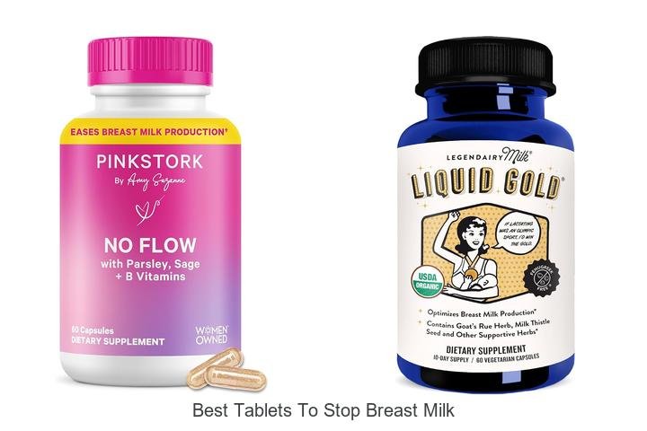 Discover the Best Tablets to Stop Breast Milk Fast!