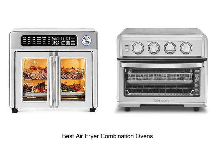 Best Air Fryer Combination Ovens That Will Blow Your Mind