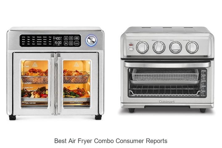 Best Air Fryer Combo Consumer Reports Reveals Shocking Pick