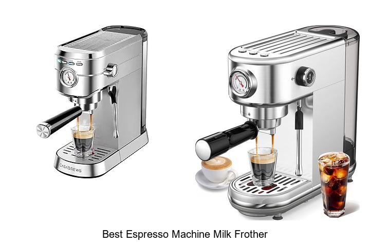 Best Espresso Machine Milk Frother That Will Blow Your Mind