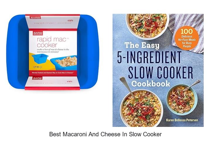 Best Macaroni And Cheese In Slow Cooker You Must Try!
