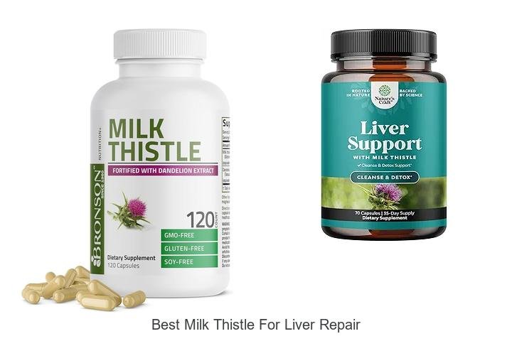 Best Milk Thistle For Liver Repair You Can’t Miss Today!
