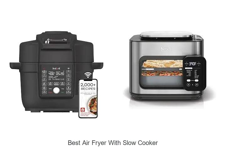 Best Air Fryer With Slow Cooker: Unbelievable Deals Inside!