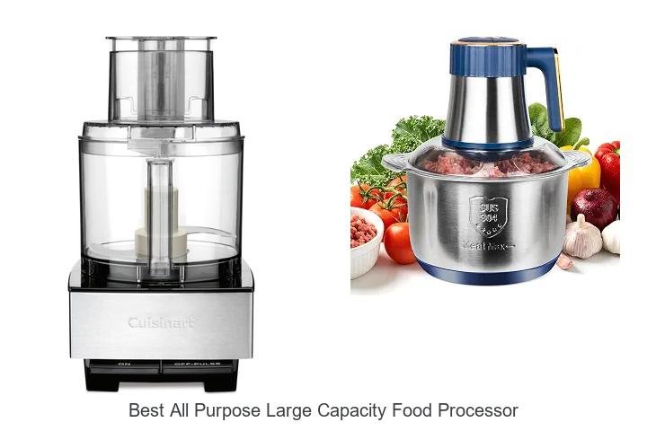 Best All Purpose Large Capacity Food Processor You Need Now