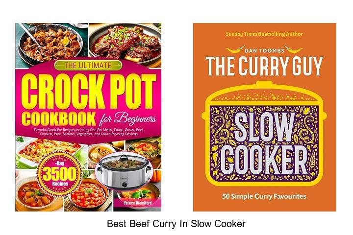 Best Beef Curry In Slow Cooker: Melt-In-Your-Mouth Recipe!