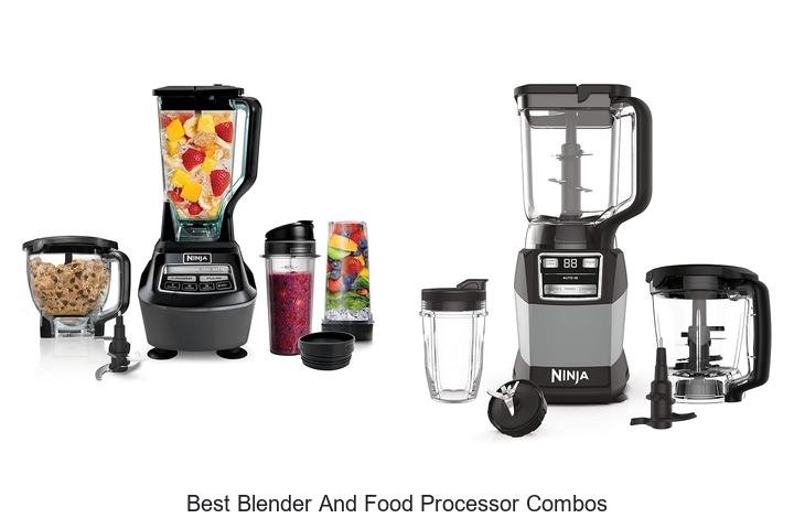 Best Blender And Food Processor Combos You Can’t Miss!