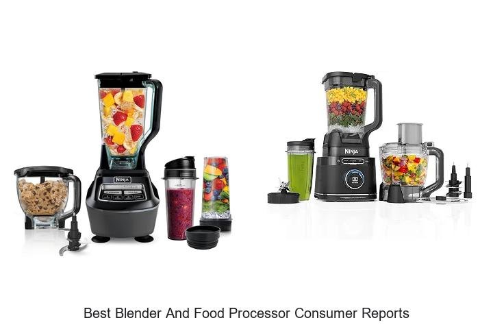 Best Blender And Food Processor Consumer Reports Reviewed!