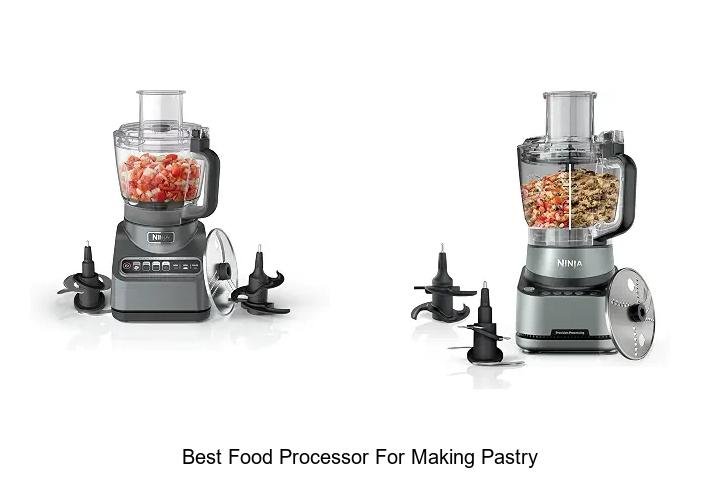 Best Food Processor For Making Pastry That Chefs Swear By