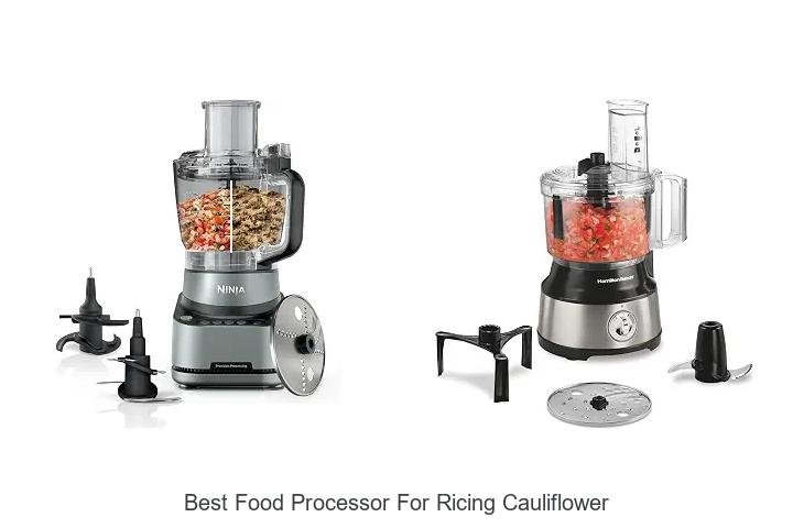 Best Food Processor for Ricing Cauliflower You Need Now