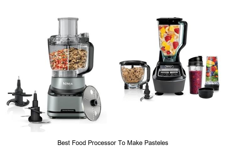 Best Food Processor To Make Pasteles You Can’t Miss